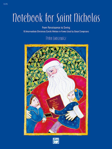 Notebook for Saint Nicholas From Renaissance to Swing -- 15 Intermediate Christmas Carols Written in Forms Used by Great Composers 搖擺樂 耶誕頌歌 | 小雅音樂 Hsiaoya Music