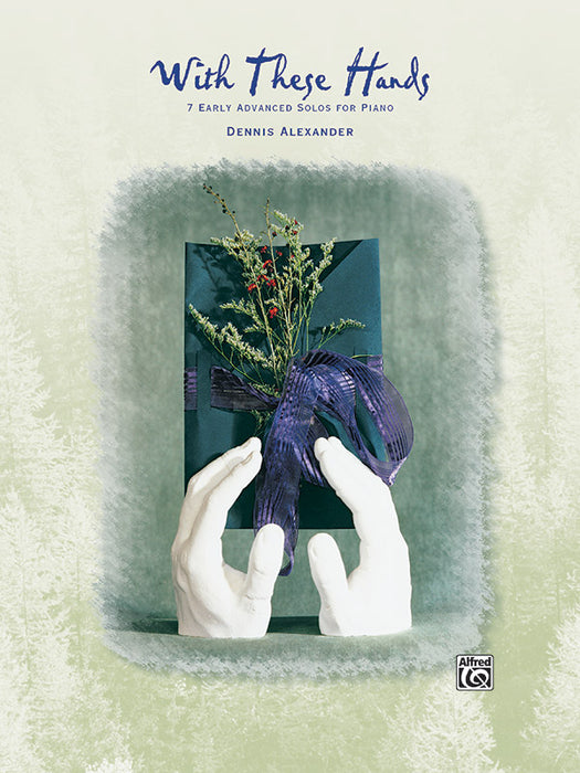 With These Hands 7 Early Advanced Solos for Piano 獨奏 鋼琴 | 小雅音樂 Hsiaoya Music