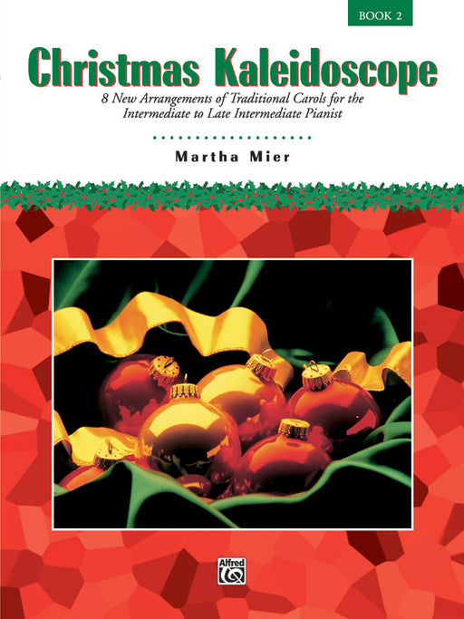 Christmas Kaleidoscope, Book 2 8 New Arrangements of Traditional Carols for the Intermediate to Late Intermediate Pianist 耶誕頌歌 | 小雅音樂 Hsiaoya Music