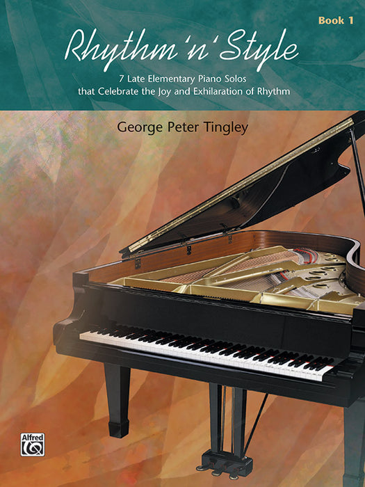 Rhythm 'n' Style, Book 1 7 Late Elementary Piano Solos That Celebrate the Joy and Exhilaration of Rhythm 節奏 風格 鋼琴 獨奏 節奏 | 小雅音樂 Hsiaoya Music