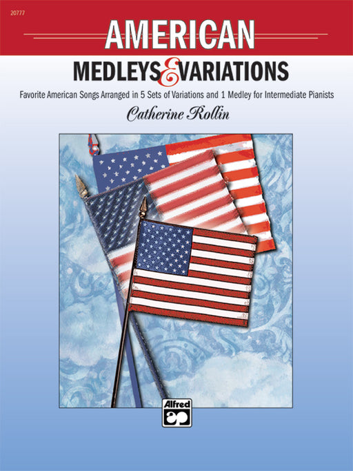 American Medleys & Variations Favorite American Songs Arranged in 5 Sets of Variations and 1 Medley for Intermediate Pianists 組合曲 詠唱調 組合曲 | 小雅音樂 Hsiaoya Music