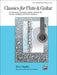 Classics for Flute & Guitar 19 Well-Known Classical Melodies, Selected for Recitals, Weddings, and Festive Occasions 長笛 吉他 古典 | 小雅音樂 Hsiaoya Music