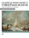 Classical Piano Music for the Christmas Season Selected Works by 20 Composers 古典鋼琴 | 小雅音樂 Hsiaoya Music