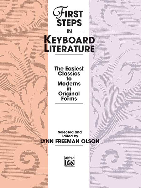 First Steps in Keyboard Literature The Easiest Classics to Moderns in Original Forms 鍵盤樂器 | 小雅音樂 Hsiaoya Music