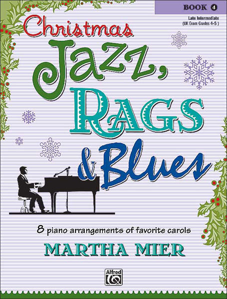 Christmas Jazz, Rags & Blues, Book 4 8 Arrangements of Favorite Carols for Late Intermediate Pianists 爵士音樂藍調 耶誕頌歌 | 小雅音樂 Hsiaoya Music
