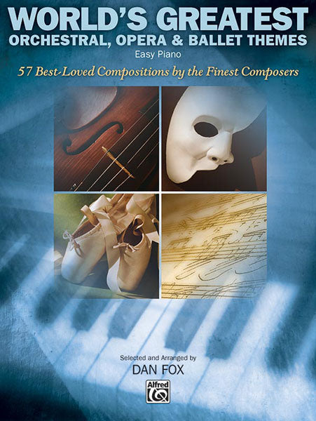 World's Greatest Orchestral, Opera & Ballet Themes 57 Best-Loved Compositions by the Finest Composers 歌劇 芭蕾 | 小雅音樂 Hsiaoya Music