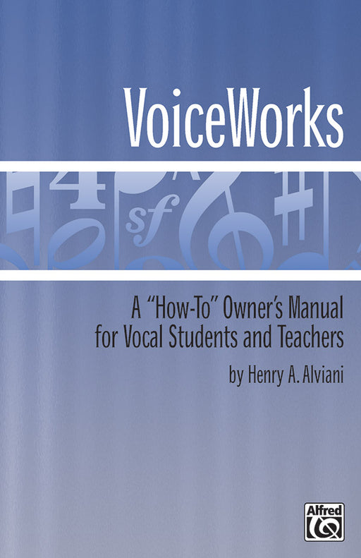 VoiceWorks A "How-To" Owner's Manual for Vocal Students and Teachers | 小雅音樂 Hsiaoya Music
