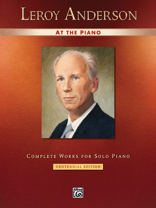 Leroy Anderson at the Piano Complete Works for Solo Piano -- Centennial Edition 鋼琴 獨奏 鋼琴 | 小雅音樂 Hsiaoya Music