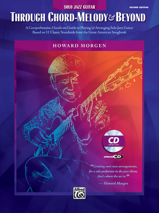 Howard Morgen: Through Chord Melody & Beyond A Comprehensive Hands-On Guide to Playing & Arranging Solo Jazz Guitar Based on 11 Classic Standards from the Great American Songbook 和弦旋律 獨奏爵士音樂吉他 | 小雅音樂 Hsiaoya Music