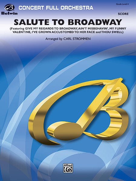 Salute to Broadway Featuring: Give My Regards to Broadway / Ain't Misbehavin' / My Funny Valentine / I've Grown Accustomed to Her Face / Thou Swell 百老匯 百老匯 總譜 | 小雅音樂 Hsiaoya Music