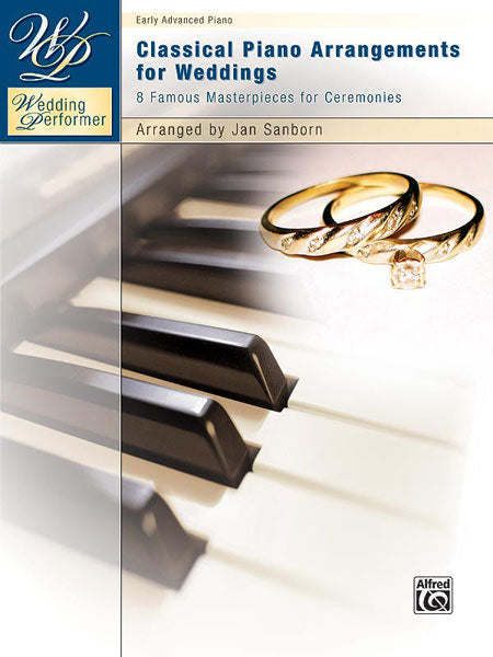 Wedding Performer: Classical Piano Arrangements for Weddings 8 Famous Masterpieces for Ceremonies 古典鋼琴 小品 | 小雅音樂 Hsiaoya Music
