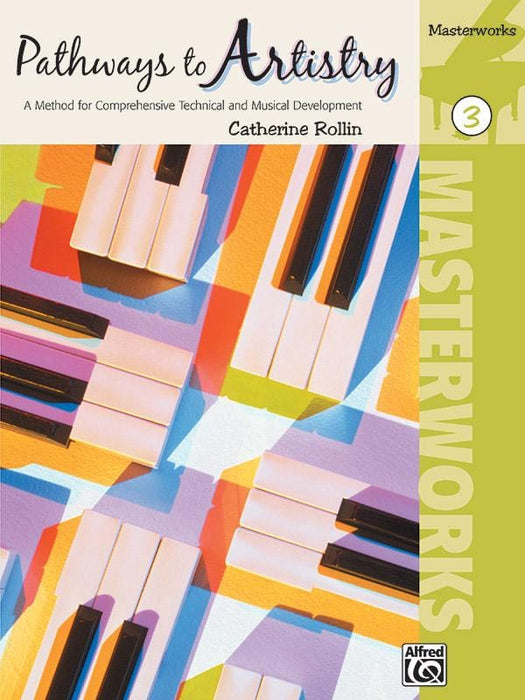 Pathways to Artistry: Masterworks, Book 3 A Method for Comprehensive Technical and Musical Development | 小雅音樂 Hsiaoya Music