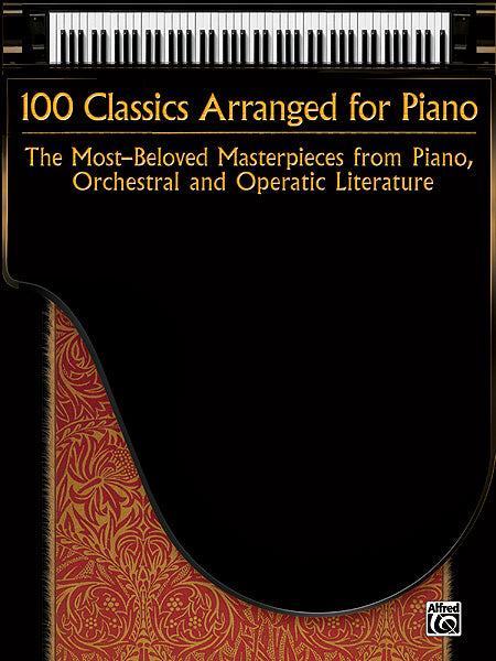 100 Classics Arranged for Piano The Most-Beloved Masterpieces from Piano, Orchestral and Operatic Literature 鋼琴 小品 鋼琴 歌劇 | 小雅音樂 Hsiaoya Music