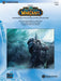 World of Warcraft, Suite from Featuring: Wrath of the Lich King / Invincible / Lion's Pride 組曲 總譜 | 小雅音樂 Hsiaoya Music