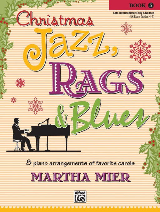 Christmas Jazz, Rags & Blues, Book 5 8 Arrangements of Favorite Carols for Late Intermediate to Early Advanced Pianists 爵士音樂藍調 耶誕頌歌 | 小雅音樂 Hsiaoya Music