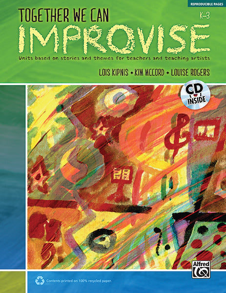 Together We Can Improvise, Volume 1 Units Based on Stories and Themes for Teachers K---3 and Teaching Artists | 小雅音樂 Hsiaoya Music