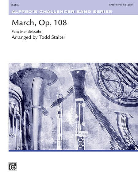 March, Opus 108 孟德爾頌,菲利克斯 進行曲作品 總譜 | 小雅音樂 Hsiaoya Music