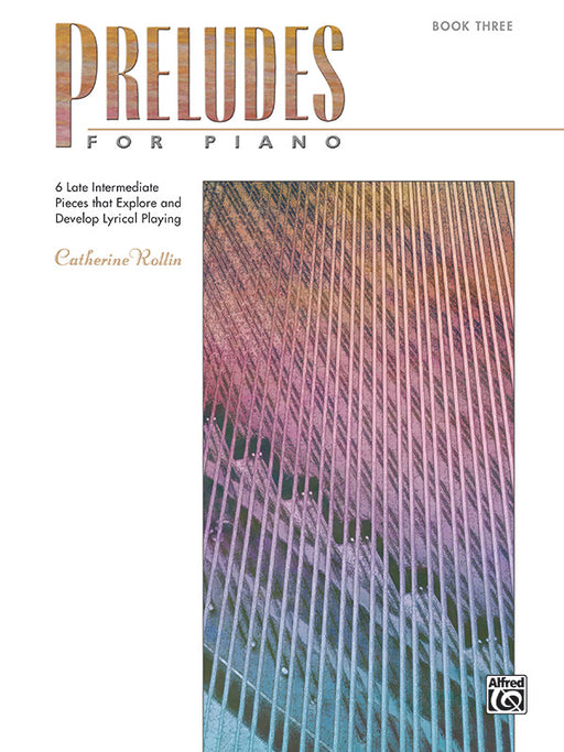 Preludes for Piano, Book 3 6 Late Intermediate Pieces That Explore and Develop Lyrical Playing 前奏曲 鋼琴 小品 | 小雅音樂 Hsiaoya Music