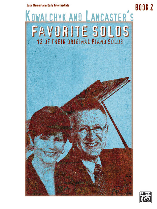 Kowalchyk and Lancaster's Favorite Solos, Book 2 12 of Their Original Piano Solos 獨奏 鋼琴 獨奏 | 小雅音樂 Hsiaoya Music