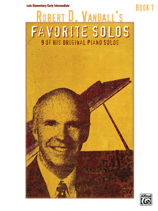 Robert D. Vandall's Favorite Solos, Book 1 9 of His Original Piano Solos 獨奏 鋼琴 獨奏 | 小雅音樂 Hsiaoya Music