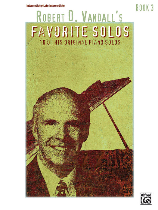 Robert D. Vandall's Favorite Solos, Book 3 10 of His Original Piano Solos 獨奏 鋼琴 獨奏 | 小雅音樂 Hsiaoya Music