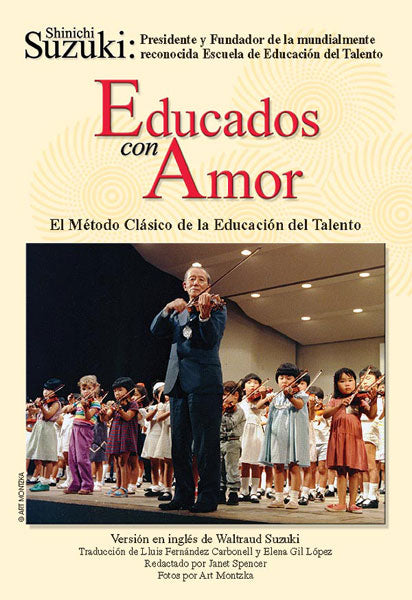 Educados con Amor: El Método Clásico de la Educación del Talento (Spanish Translation of Nurtured by Love) | 小雅音樂 Hsiaoya Music
