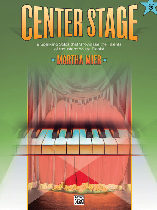 Center Stage, Book 3 9 Sparkling Solos That Showcase the Talents of the Intermediate Pianist 獨奏 | 小雅音樂 Hsiaoya Music