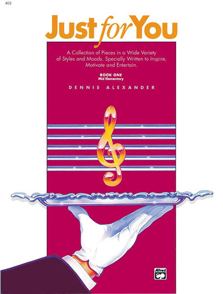 Just for You, Book 1 A Collection of Pieces in a Wide Variety of Styles and Moods. Specially Written to Inspire, Motivate, and Entertain 小品 | 小雅音樂 Hsiaoya Music