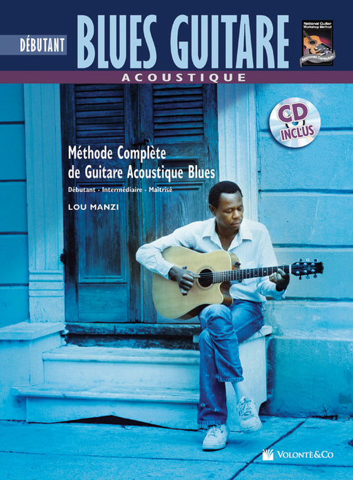 Acoustique Blues Guitare Debutante [Beginning Acoustic Blues Guitar] Methode Complete de Guitare Acoustique Blues [The Complete Acoustic Blues Guitar Method] 藍調吉他 藍調吉他 藍調吉他 | 小雅音樂 Hsiaoya Music