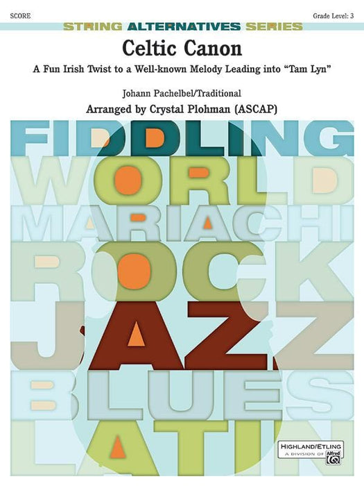 Celtic Canon A Fun Irish Twist to a Well-known Melody Leading into "Tam Lyn" 卡農曲 旋律 總譜 | 小雅音樂 Hsiaoya Music