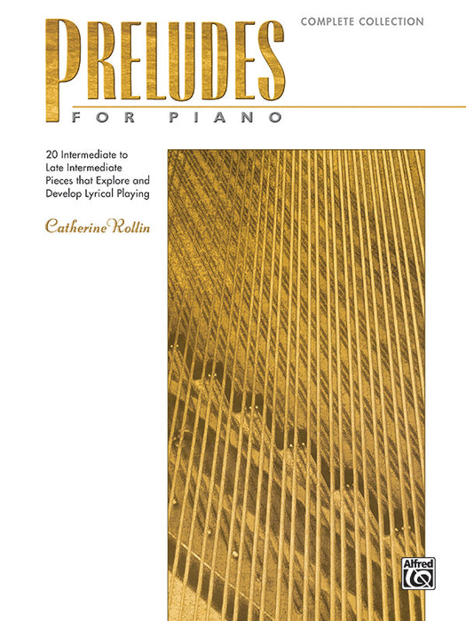 Preludes for Piano: Complete Collection 20 Intermediate to Late Intermediate Pieces that Explore and Develop Lyrical Playing 前奏曲 鋼琴 小品 | 小雅音樂 Hsiaoya Music