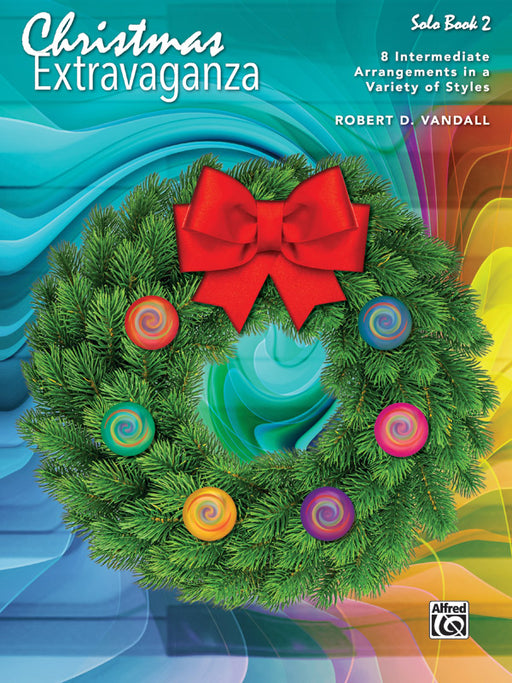 Christmas Extravaganza, Book 2 8 Intermediate Arrangements in a Variety of Styles | 小雅音樂 Hsiaoya Music