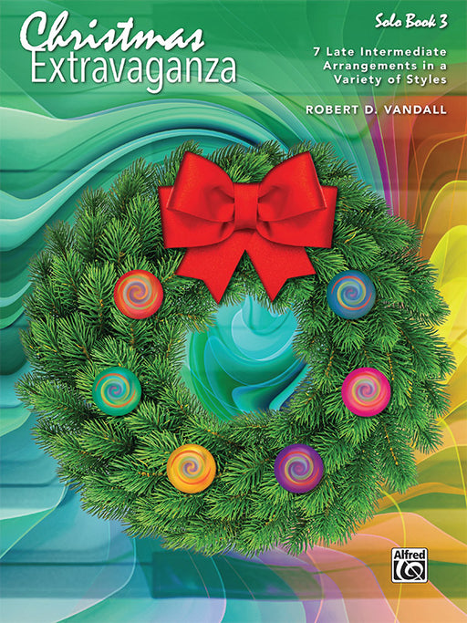 Christmas Extravaganza, Book 3 7 Late Intermediate Arrangements in a Variety of Styles | 小雅音樂 Hsiaoya Music