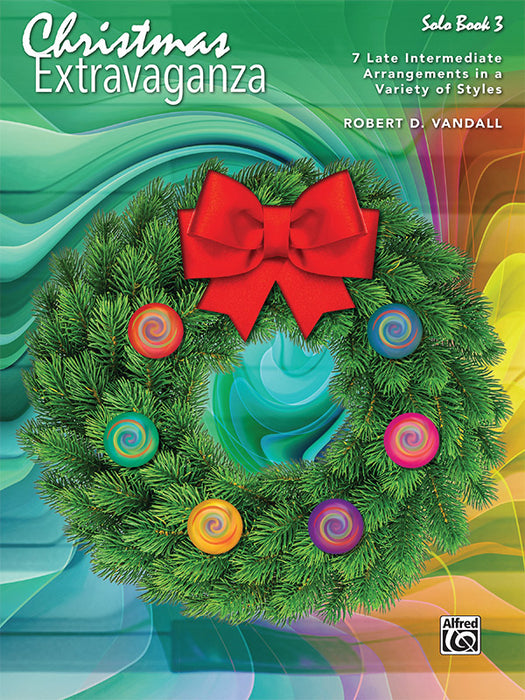 Christmas Extravaganza, Book 3 7 Late Intermediate Arrangements in a Variety of Styles | 小雅音樂 Hsiaoya Music