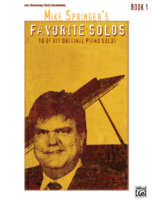 Mike Springer's Favorite Solos, Book 1 10 of His Original Piano Solos 獨奏 鋼琴 獨奏 | 小雅音樂 Hsiaoya Music