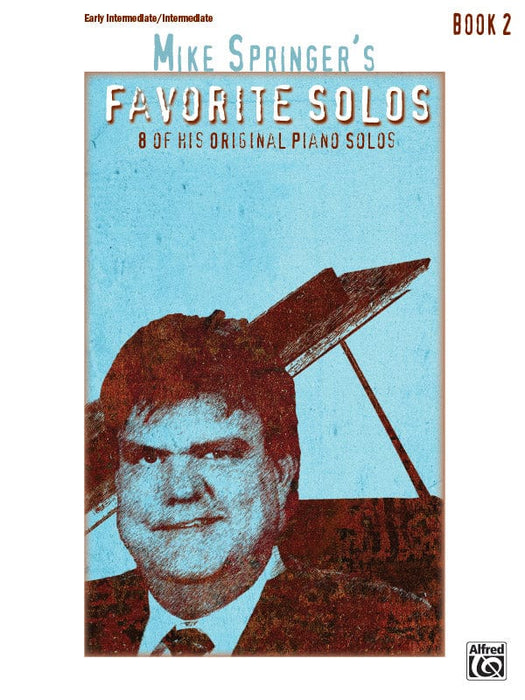 Mike Springer's Favorite Solos, Book 2 8 of His Original Piano Solos 獨奏 鋼琴 獨奏 | 小雅音樂 Hsiaoya Music
