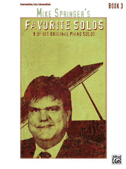 Mike Springer's Favorite Solos, Book 3 9 of His Original Piano Solos 獨奏 鋼琴 獨奏 | 小雅音樂 Hsiaoya Music
