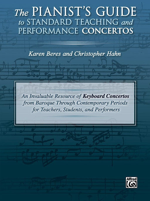The Pianist's Guide to Standard Teaching and Performance Concertos An Invaluable Resource of Keyboard Concertos from Baroque Through Contemporary Periods for Teachers, Students, and Performers 協奏曲 鍵盤樂器協奏曲 巴洛克 | 小雅音樂 Hsiaoya Music