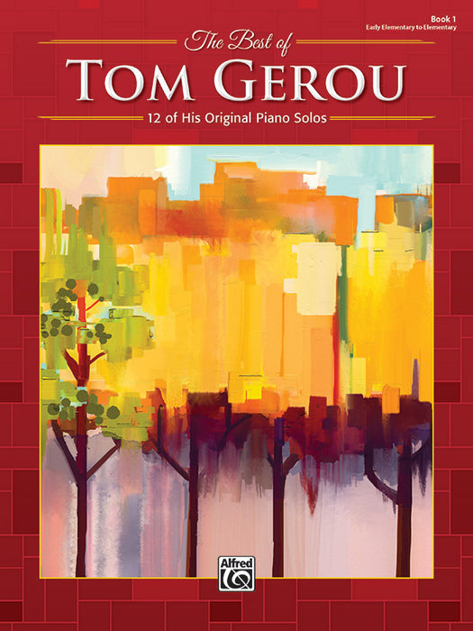 The Best of Tom Gerou, Book 1 12 of His Original Piano Solos 鋼琴 獨奏 | 小雅音樂 Hsiaoya Music