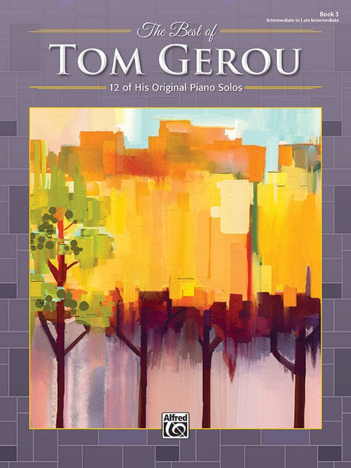 The Best of Tom Gerou, Book 3 12 of His Original Piano Solos 鋼琴 獨奏 | 小雅音樂 Hsiaoya Music