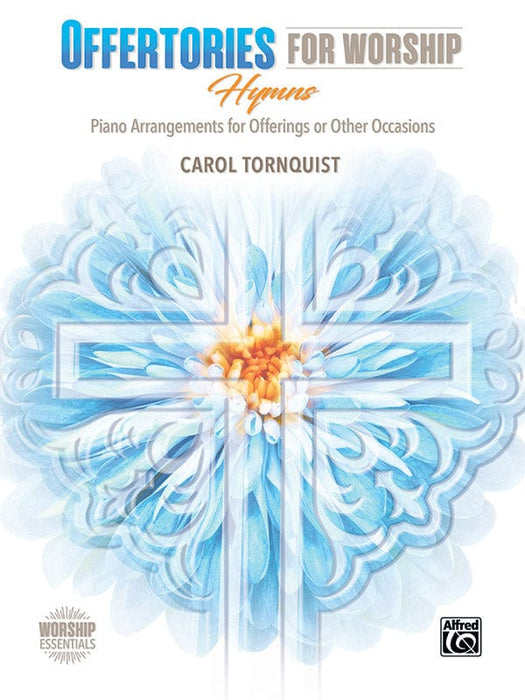 Offertories for Worship: Hymns Piano Arrangements for Offerings or Other Occasions 鋼琴 | 小雅音樂 Hsiaoya Music