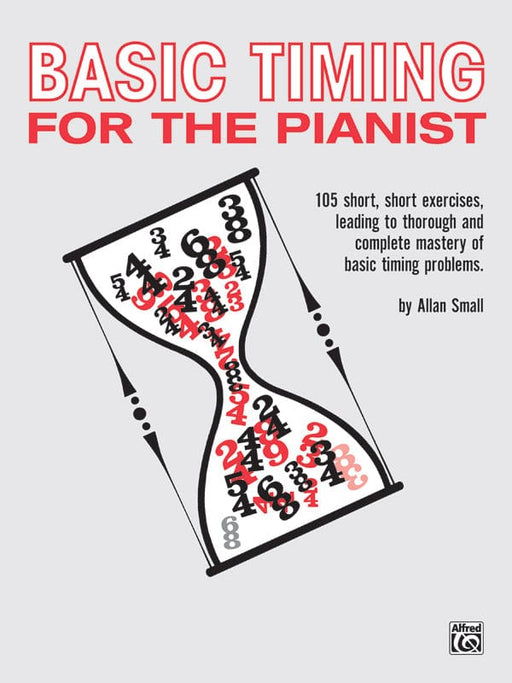 Basic Timing for the Pianist 105 Short, Short Exercises Leading to Thorough and Complete Mastery of Basic Timing Problems 練習曲 | 小雅音樂 Hsiaoya Music