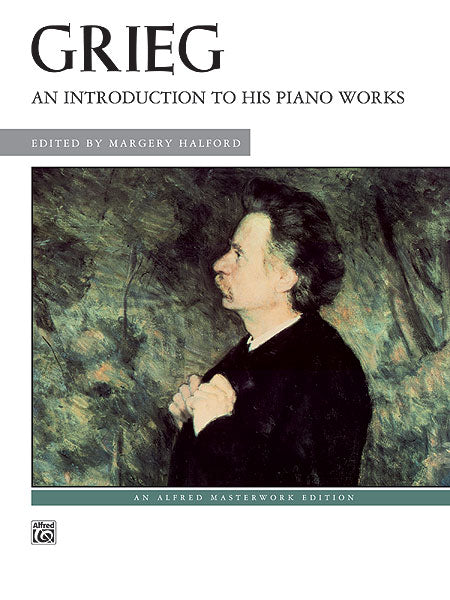 Grieg: An Introduction to His Piano Works 葛利格 導奏 鋼琴 | 小雅音樂 Hsiaoya Music
