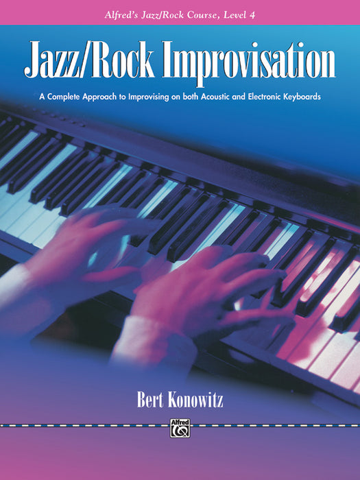 Alfred's Basic Jazz/Rock Course: Improvisation, Level 4 A Complete Approach to Improvising on Both Acoustic and Electronic Keyboards 爵士音樂 即興演奏 | 小雅音樂 Hsiaoya Music