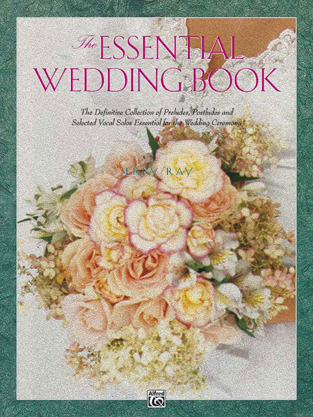 The Essential Wedding Book The Definitive Collection of Preludes, Postludes and Selected Vocal Solos Essential for the Wedding Ceremony 前奏曲 後奏曲 獨奏 | 小雅音樂 Hsiaoya Music