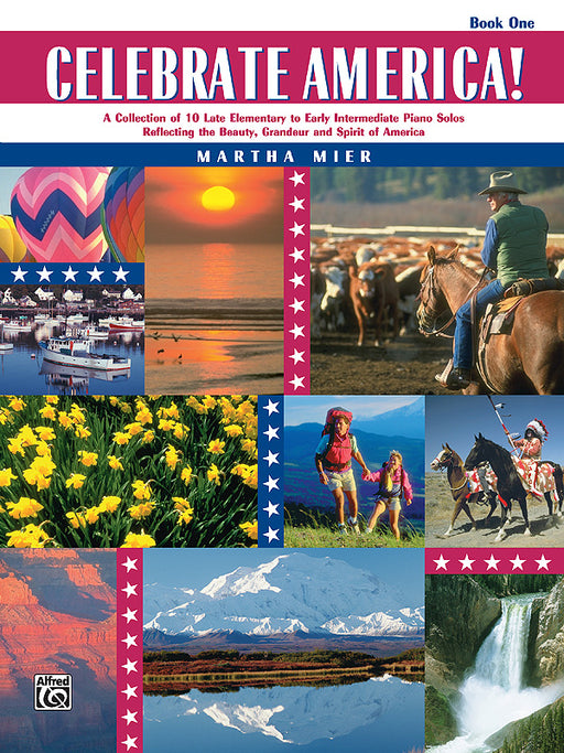Celebrate America!, Book 1 A Collection of 10 Late Elementary to Early Intermediate Piano Solos Reflecting the Beauty, Grandeur, and Spirit of America 鋼琴 獨奏 | 小雅音樂 Hsiaoya Music