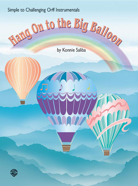 Hang On to the Big Balloon Simple to Challenging Orff Instrumentals 奧福 | 小雅音樂 Hsiaoya Music