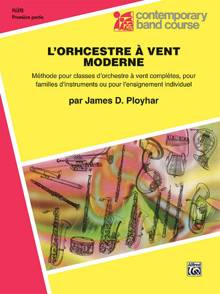 Band Today, Part 1 in French [L'Orchestre À Vent Moderne] A Band Method for Full Band Classes, Like-Instrument Classes or Individual Instruction 樂器 | 小雅音樂 Hsiaoya Music