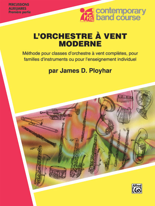 Band Today, Part 1 in French [L'Orchestre À Vent Moderne] A Band Method for Full Band Classes, Like-Instrument Classes or Individual Instruction 樂器 | 小雅音樂 Hsiaoya Music