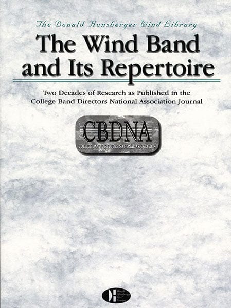 The Wind Band and Its Repertoire: Two Decades of Research As Published in the CBDNA Journal 管樂隊 | 小雅音樂 Hsiaoya Music